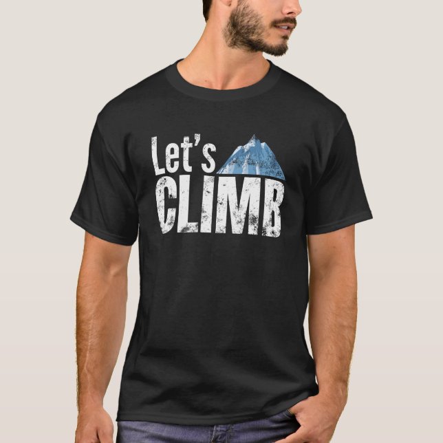 Let's Climb Mountain Climbing T-Shirt (Front)