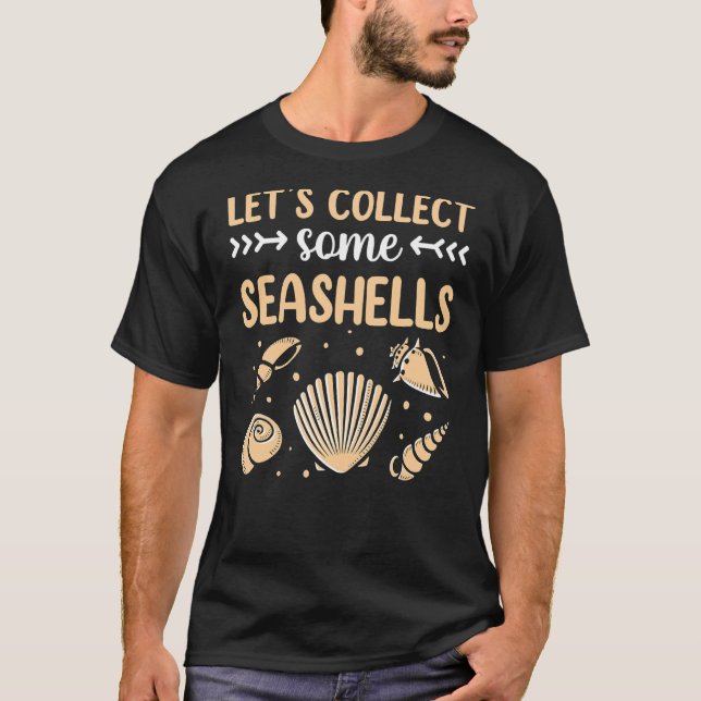 Let's Collect Some Seashells Seashell Beach T-Shirt (Front)