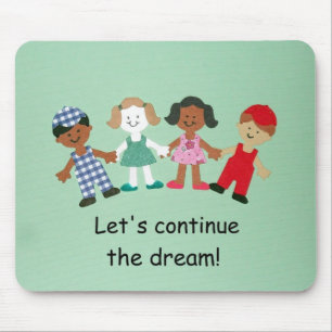 Let's continue the dream! mouse pad