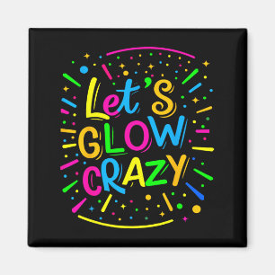 Lets Crazy Retro Colourful Birthday Party 80s Grou Magnet