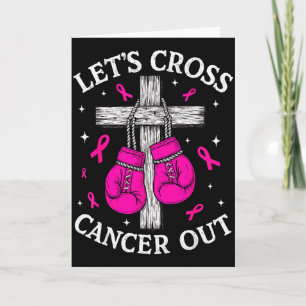Lets Cross Cancer Out Breast Cancer Pink Boxing Ch Card