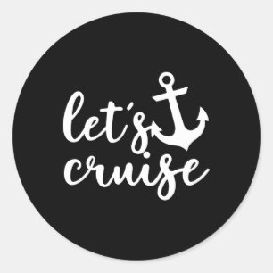 Let's Cruise Family Vacation Couples Anchor Boat Classic Round Sticker