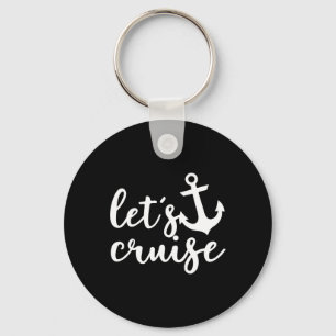 Let's Cruise Family Vacation Couples Anchor Boat Key Ring