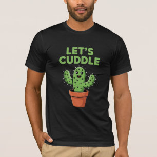 Let's Cuddle Funny Cactus T-Shirt