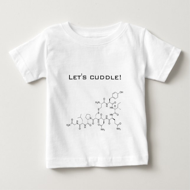 Let's cuddle! Oxytocin Baby T-Shirt (Front)