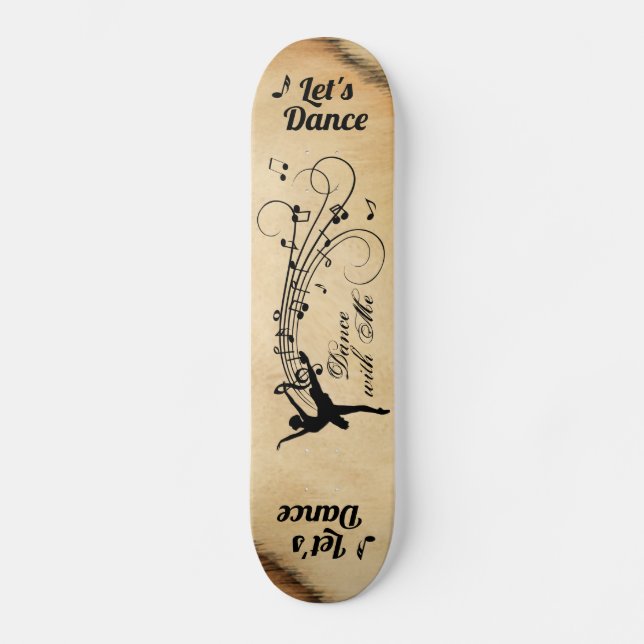 Lets Dance The Music Follows Ballerina Skateboard (Front)