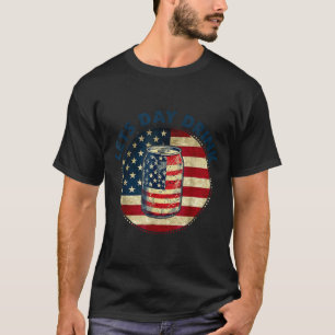 Lets Day Drink Aamerican Flag Beer 4th Of July Usa T-Shirt