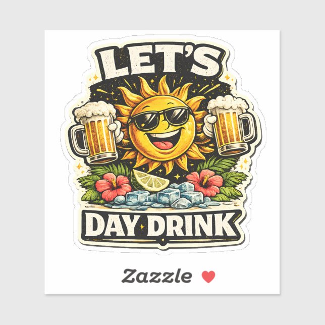 Lets Day Drink Funny Sun Drinking Humour (Sheet)