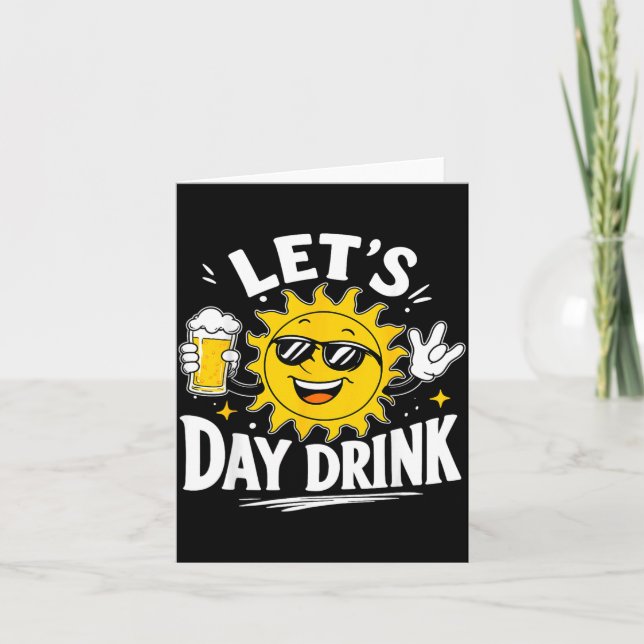 Lets Day Drink Funny Sun Drinking Humour Card (Front)