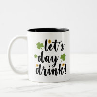 Let's Day Drink St Patrick's Day