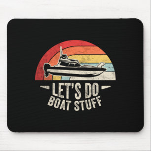 Let's do boat stuff retro sunset funny boating mouse pad
