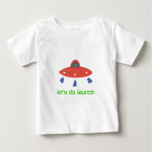 Let's Do Launch UFO Baby T-Shirt