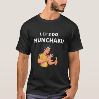 Let's Do Nunchaku T-Shirt