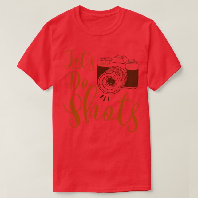 Lets Do Shots 2 T-Shirt (Design Front)
