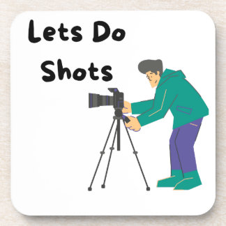 Lets Do Shots Coaster
