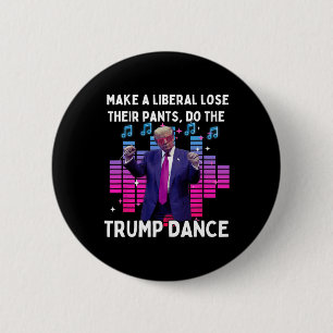Lets Do The Trump Dance - Pro Trump Family Present 6 Cm Round Badge