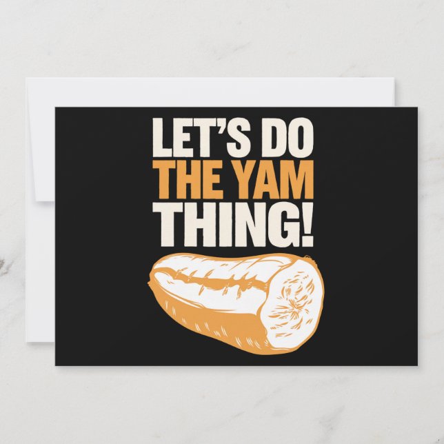 Let's Do The Yam Thing Thanksgiving Sweet Potato  Invitation (Front)