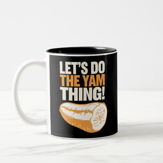 Let's Do The Yam Thing Thanksgiving Sweet Potato  Two-Tone Coffee Mug (Left)