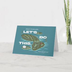 "Let's Do This" Alligator - The White Lotus Card