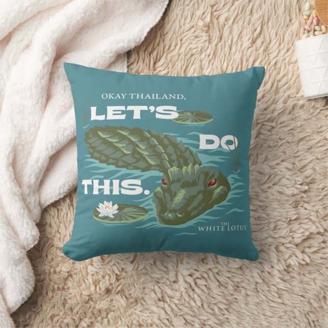 "Let's Do This" Alligator - The White Lotus Cushion (Blanket)