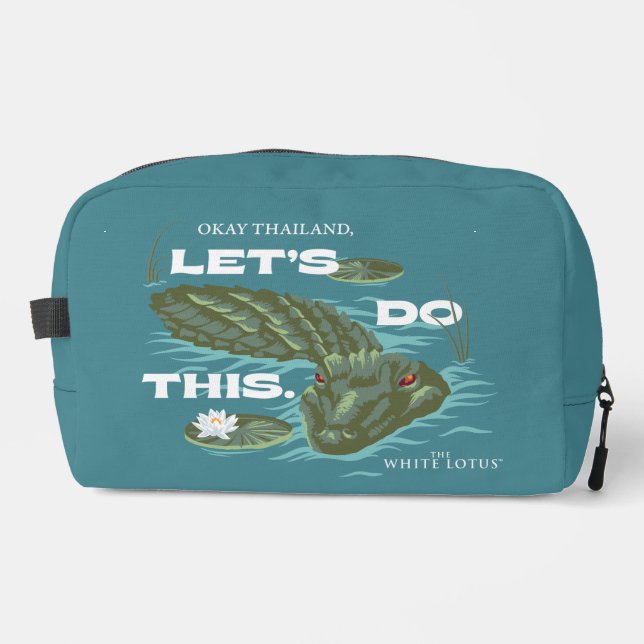 "Let's Do This" Alligator - The White Lotus Dopp Kit (Front)