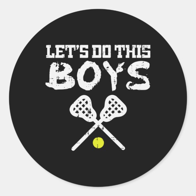 Lets Do This Boys Lacrosse Cool Lax Players Team C Classic Round Sticker (Front)