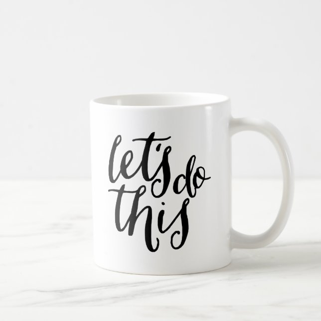 Let's Do This Coffee Mug (Right)