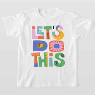 Let's Do This Colourful Abstract Retro Motivationa T-Shirt