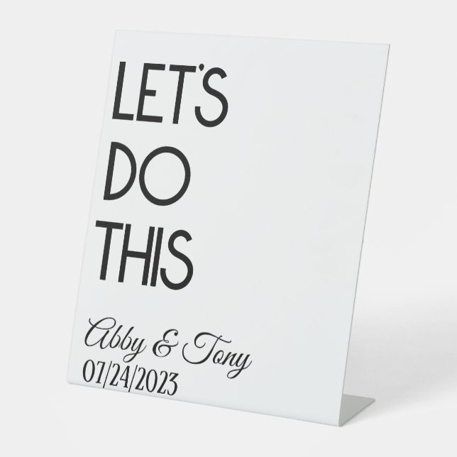 Let's Do This Custom Modern Wedding Pedestal Sign (Front)