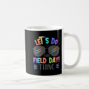 Let's Do This Field Day Thing Colours Quote Sungla Coffee Mug