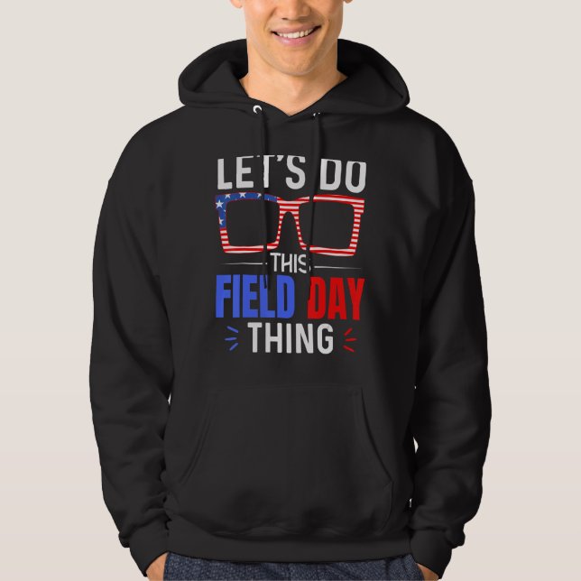 Let's Do This Field Day Thing Colours Quote Sungla Hoodie (Front)