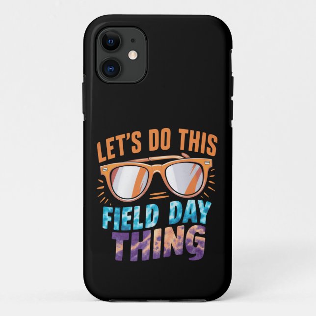 Let's Do This Field Day Thing Sunglasses Teacher  Case-Mate iPhone Case (Back)