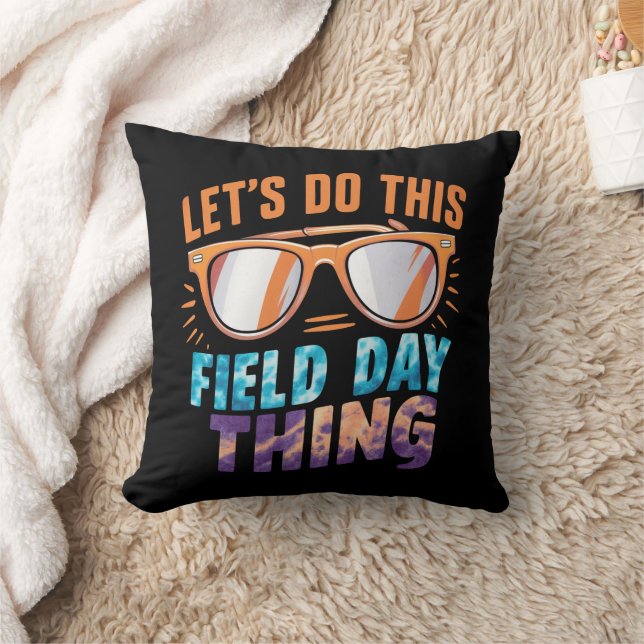 Let's Do This Field Day Thing Sunglasses Teacher  Cushion (Blanket)