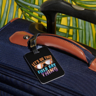 Let's Do This Field Day Thing Sunglasses Teacher Luggage Tag
