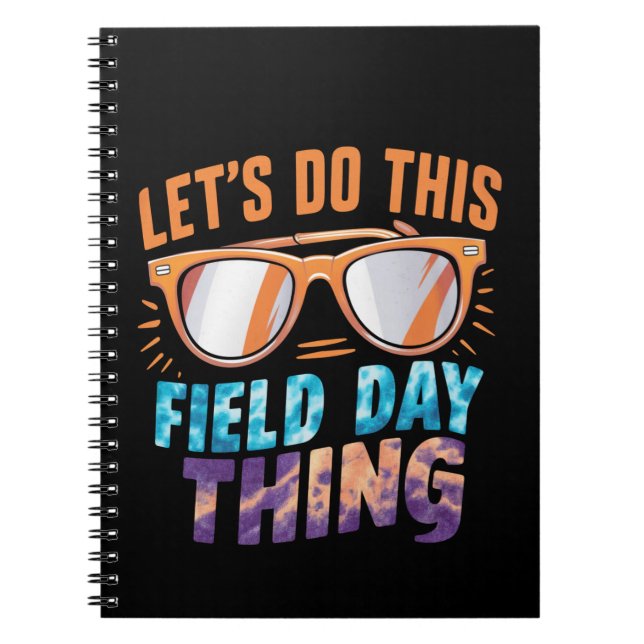 Let's Do This Field Day Thing Sunglasses Teacher  Notebook (Front)