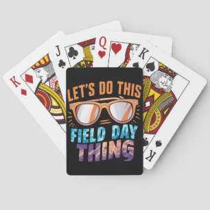 Let's Do This Field Day Thing Sunglasses Teacher Playing Cards