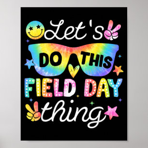 Lets Do This Field Day Thing Tie Dye Peace Teacher Poster
