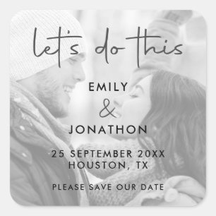 Lets Do This Photo Monochrome Save The Date Square Sticker