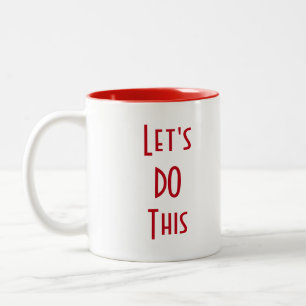 Let's Do This! Two-Tone Coffee Mug