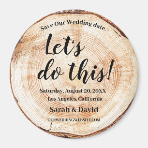 Let's do This Wood Grain Rustic Wedding Magnet