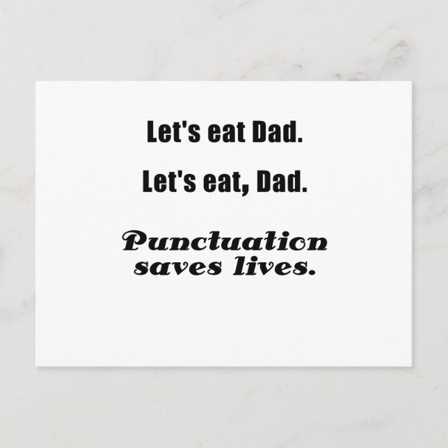 Lets Eat Dad Punctuation Saves Lives Postcard (Front)