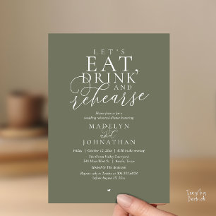 "Let's eat, drink and rehearse", Rehearsal Dinner Invitation
