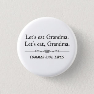 Let's Eat Grandma Commas Save Lives 3 Cm Round Badge