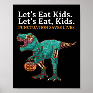 Lets Eat Kids Dinosaur Zombie Trick Treat Dinosaur Poster