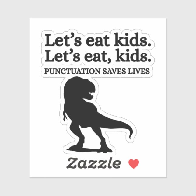 Let's Eat Kids Punctuation Grammar Funny Teacher (Sheet)