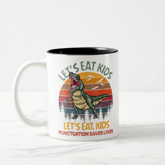 Lets Eat Kids Punctuation Saves Lives Dinosaur Fun Two-Tone Coffee Mug (Left)