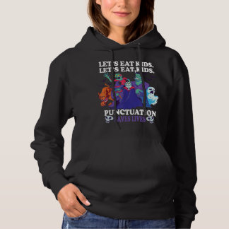 Lets Eat Kids Punctuation Saves Lives Halloween TS Hoodie