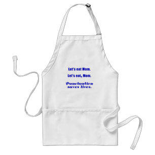 Let's Eat Mum Punctuation Saves Lives Standard Apron