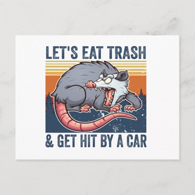Let's Eat Trash And Get Hit By A Car Opossum Postcard (Front)