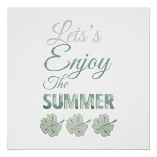 Let's Enjoy the Summer Tropical Hibiscus Flower  Poster
